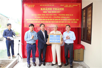 Inauguration and handover of the house &quot;Great unity&quot; to the policy family in Dong Hai 1 ward, Hai Phong city
