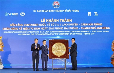 Highlight Lễ khánh thành bến container quốc tế số 3,4 Lạch Huyện - Cảng Hải Phòng